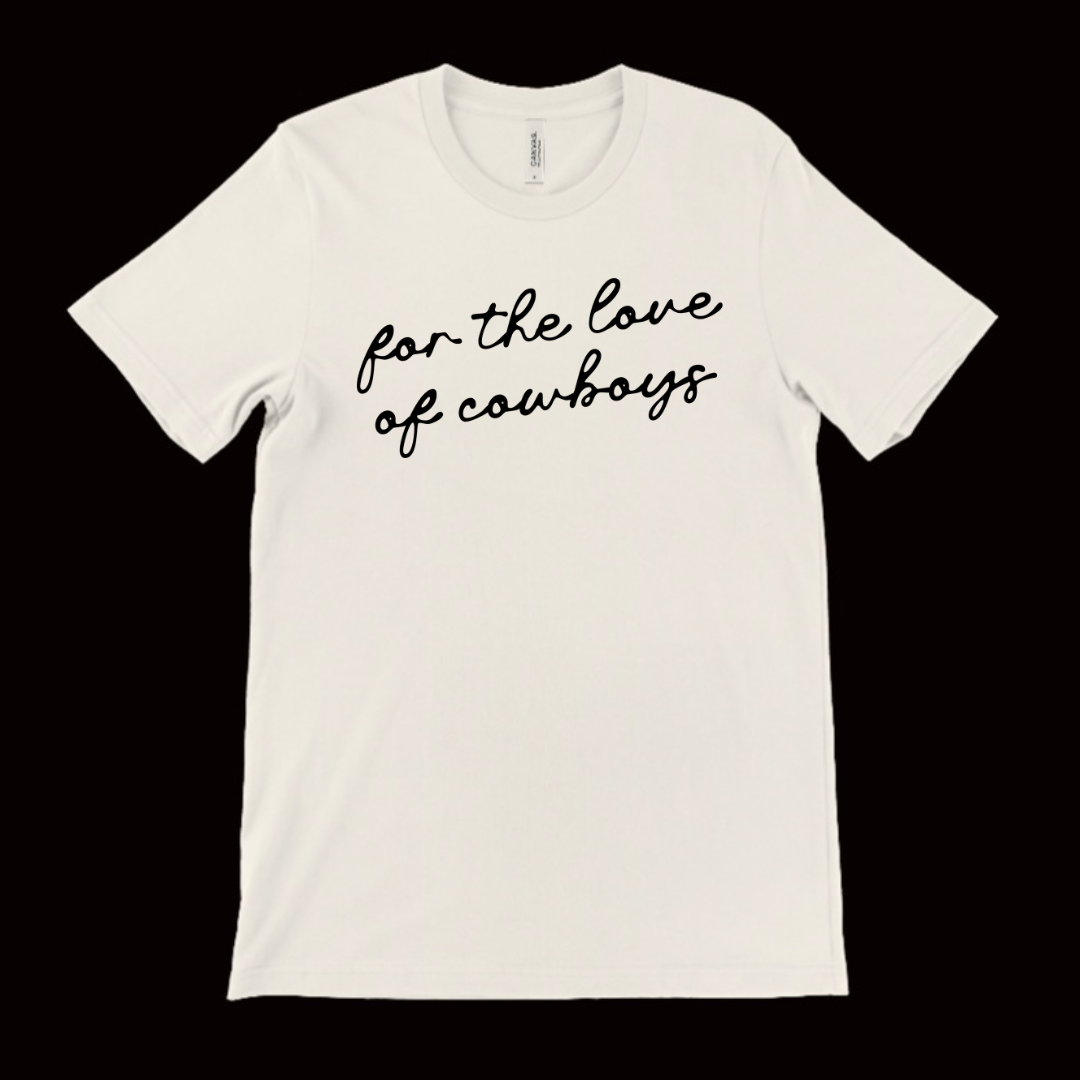 Natural For the Love of Cowboys Tee