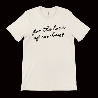 Natural For the Love of Cowboys Tee
